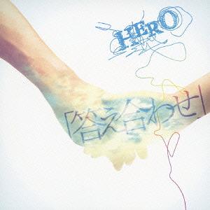 「答え合わせ」[CD] [CD+DVD/Type B] / HERO
