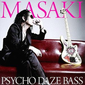 PSYCHO DAZE BASS[CD] / MASAKI