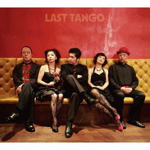 LAST TANGO[CD] / LAST TANGO