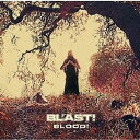 BLOOD[CD] / BL’AST