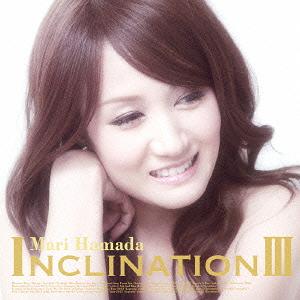 INCLINATION[CD] III [通常盤] [CD+DVD] / 浜田麻里