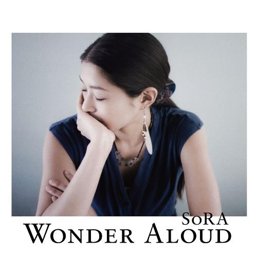 Wonder Aloud[CD] / SoRA