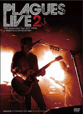 LIVE220th Anniversary Tour 2013FINAL at SHIBUYA CLUB QUATTRO[DVD] [] / PLAGUES