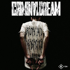 criminal dream[CD] / KING104