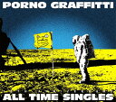 PORNOGRAFFITTI 15th Anniversary ”ALL TIME SINGLES”[CD] [通常盤] / ポルノグラフィティ