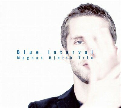 Blue Interval[CD] / マグナス・ヨルト・トリオ