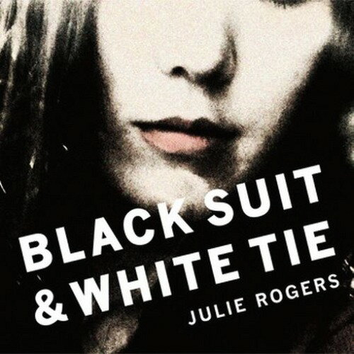 BLACK SUIT & WHITE TIE[CD] / Julie (Julie Rogers)