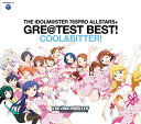 THE IDOLM＠STER 765PRO ALLSTARS+ GRE＠TEST BEST ! - COOL & BITTER ! -[CD] / 765PRO ALLSTARS+