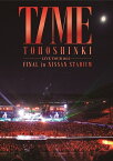 東方神起 LIVE TOUR 2013 ～TIME～ FINAL in NISSAN STADIUM[DVD] / 東方神起
