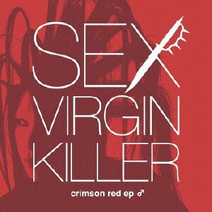 crimson red ep ♂[CD] / SEX VIRGIN KILLER