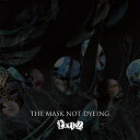 THE MASK NOT DYEING (A-Type)[CD] [CD+DVD] / RevleZ