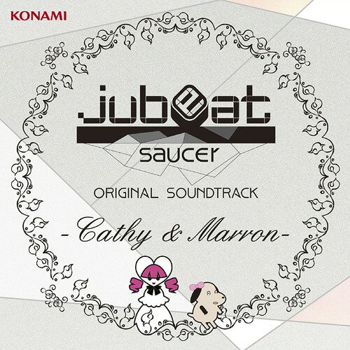 jubeat saucer ORIGINAL SOUNDTRACK -Cathy & Marron-[CD] / ゲーム・ミュージック