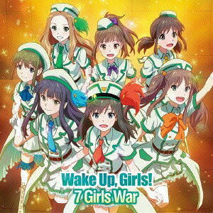 Wake Up Girls! オープニング主題歌: 7 girls war / Wake Up Girls!