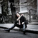 If You Believe[CD] / Mika Stoltzman