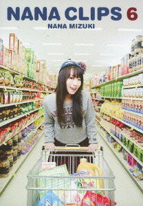 NANA CLIPS[DVD] 6 / 水樹奈々