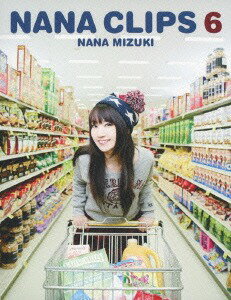 NANA CLIPS[Blu-ray] 6 / 水樹奈々