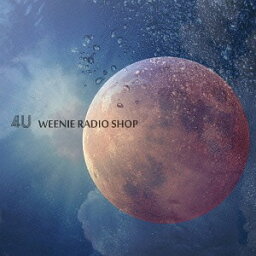 4U[CD] / WEENIE RADIO SHOP