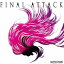 FINAL ATTACK[CD] / DAZZLE VISION