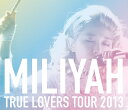 TRUE LOVERS TOUR 2013[Blu-ray] / ~