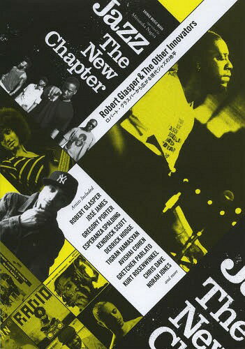 Jazz The New Chapter ロバート・グラスパーから広がる現代ジャズの地平[本/雑誌] (シンコーミュージッ..