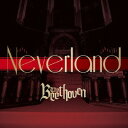 Neverland CD DVD付初回限定盤 Type A / THE BEETHOVEN