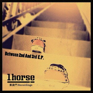 BETWEEN 2ND AND 3RD E.P.[CD] / 1HORSE
