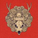 YANKEE[CD] [ʏ] / ĒÌt