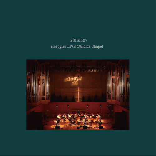 LIVE@Gloria Chapel[CD] / sleepy.ac