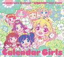 TVアニメ/データカードダス『アイカツ 』ベストアルバム: Calendar Girls CD / STAR☆ANIS