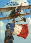 エーデルワイスのパイロット / 原タイトル:Le Pilote a L’Edelweiss[本/雑誌] / ヤン/原作 ロマン・ユゴー/作画 宮脇史生/訳