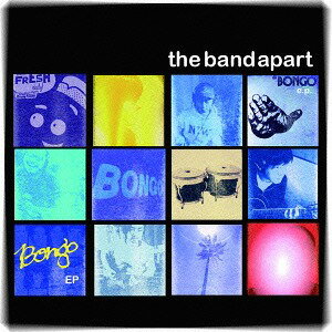 BONGO e.p.[CD] / the band apart