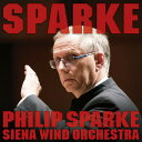 スパーク! スパーク!! スパーク!!![CD] / フィリップ・スパーク (指揮)/シエナ・ウインド・オーケストラ