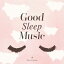 ä̲벻ڡGood Sleep Music[CD] / ˥Х