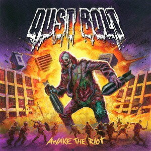 Awake The Riot[CD] / DUST BOLT