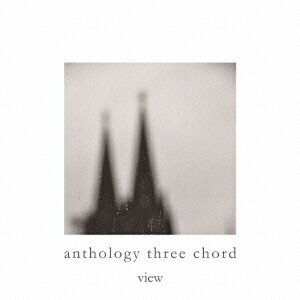 view[CD] / anthology three chord