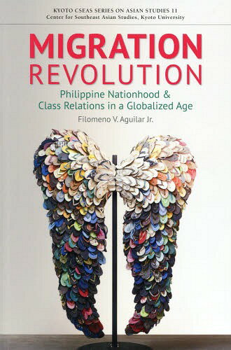 MIGRATION REVOLUTION Philippine Nationhood and Class Relations in a Gl...