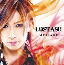 MESSAGE CD 通常盤 / LOST ASH