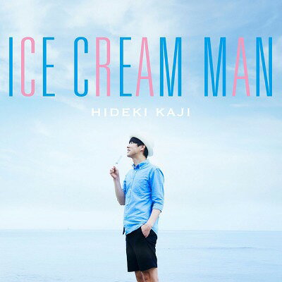 ICE CREAM MAN[CD] / HIDEKI KAJI