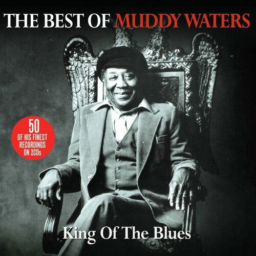 キング・オブ・ザ・ブルース[CD] [2CD/輸入盤] / マディ・ウォーターズ