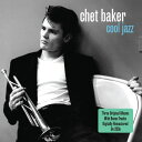 クール・ジャズ [2CD/輸入盤][CD] / チェット・ベイカー