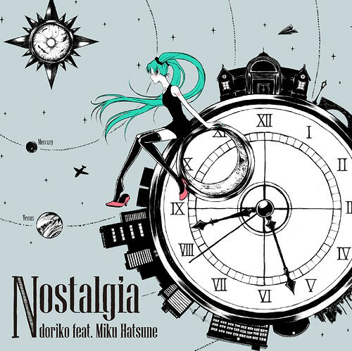 Nostalgia[CD] / doriko feat.初音ミク