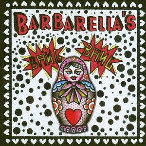 BARBARELLA’S BANG BANG CD / バーバレラス バン バン
