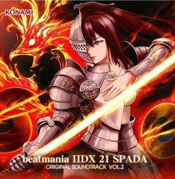 beatmania IIDX 21 SPADA ORIGINAL SOUNDTRACK Vol.2[CD] / ゲーム・ミュージック