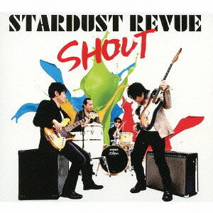 SHOUT[CD] [DVD付初回限定盤] / STARDUST REVUE