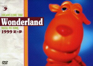 史上最強の移動遊園地 DREAMS COME TRUE WONDERLAND 1999 ～夏の夢～ DVD / DREAMS COME TRUE