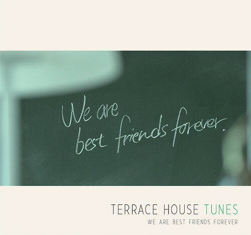 TERRACE HOUSE TUNES - We are best friends forever [DVD付初回限定盤][CD] / TVサントラ