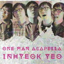 ONE MAN A CAPPELLA CD / よういんひょく