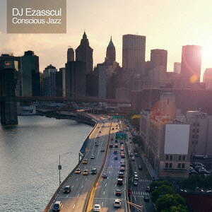 コンシャス・ジャズ[CD] / DJエザスクル