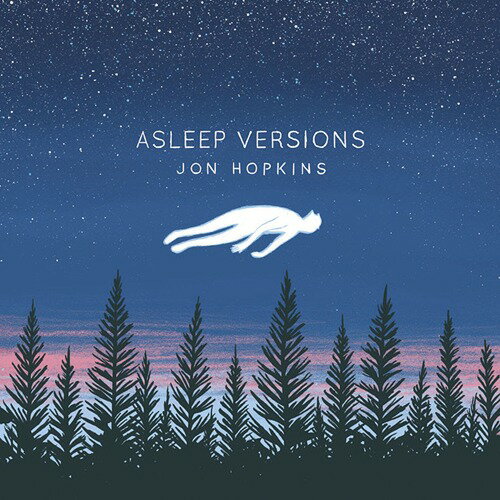 アスリープ・ヴァージョンズ[CD] [輸入盤] / ジョン・ホプキンス