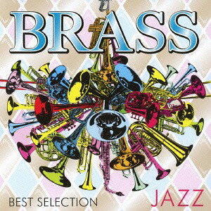 BRASS BEST SELECTION JAZZ[CD] / オムニバス